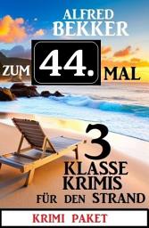 Icon image Zum 44.Mal 3 klasse Krimis für den Strand