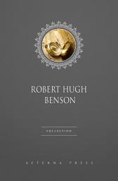 Icon image Robert Hugh Benson Collection [11 Books]