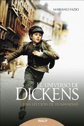 Icon image El universo de Dickens: Una lección de humanidad