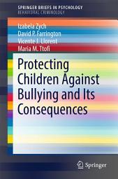 Icon image Protecting Children Against Bullying and Its Consequences