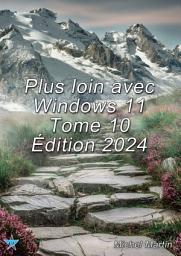 Icon image Plus loin avec Windows 11 Tome 10