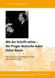 Icon image Mit der Schrift sehen – der Prager deutsche Autor Oskar Baum