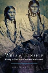 Icon image Webs of Kinship: Family in Northern Cheyenne Nationhood