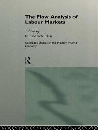 Icon image The Flow Analysis of Labour Markets