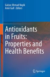 Icon image Antioxidants in Fruits: Properties and Health Benefits