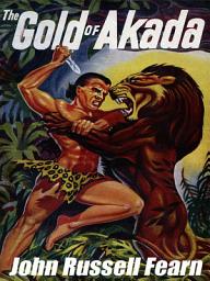 Icon image The Gold of Akada: A Jungle Adventure Novel: Anjani, Book 1, Book 1