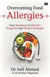 Icon image Overcoming Food Allergies: Your Roadmap to Effective Diagnosis and Health Strategies