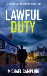 Icon image Lawful Duty: A Devonshire Crime Thriller