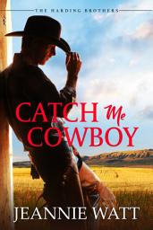 Icon image Catch Me, Cowboy