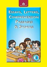 Icon image Essays, Letters, Comprehension Passages & Stories  1