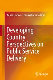 Icon image Developing Country Perspectives on Public Service Delivery