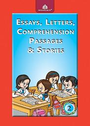 Icon image Essays, Letters, Comprehension Passages & Stories  2