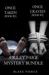 Icon image Riley Paige Mystery Bundle: Once Taken (#2) and Once Craved (#3)