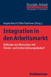 Icon image Integration in den Arbeitsmarkt: Teilhabe von Menschen mit Förder- und Unterstützungsbedarf