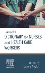 Icon image Baillière's Dictionary for Nurses and Health Care Workers E-Book: Baillière's Dictionary for Nurses and Health Care Workers E-Book, Edition 27