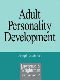 Icon image Adult Personality Development: Volume 2: Applications