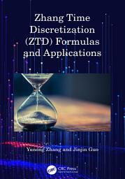 Icon image Zhang Time Discretization (ZTD) Formulas and Applications