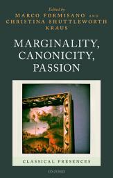 Icon image Marginality, Canonicity, Passion