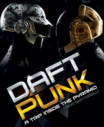 Icon image Daft Punk: A Trip Inside the Pyramid