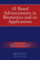 Icon image AI Based Advancements in Biometrics and its Applications