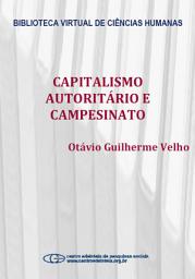 Icon image Capitalismo autoritário e campesinato: um estudo comparativo a partir da fronteira em movimento