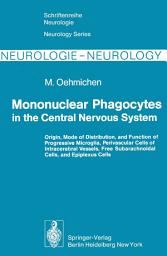 Icon image Mononuclear Phagocytes in the Central Nervous System: Origin, Mode of Distribution, and Function of Progressive Microglia, Perivascular Cells of Intracerebral Vessels, Free Subarachnoidal Cells, and Epiplexus Cells