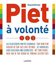 Icon image Piet à volonté: de kookbijbel voor een leven lang kookplezier