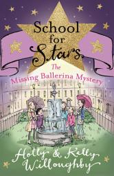 Icon image School for Stars: The Missing Ballerina Mystery: Book 6, Book 6