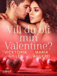 Icon image Vill du bli min Valentine? - erotisk romance