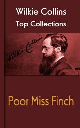 Icon image Poor Miss Finch: Wilkie Collins Top Collections