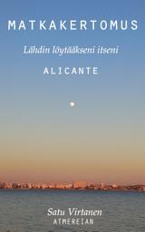 Icon image Matkakertomus Alicante - Lähdin löytääkseni itseni