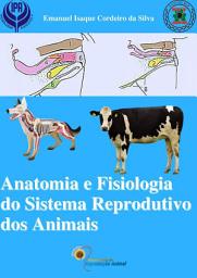 Icon image Anatomia e Fisiologia do Sistema Reprodutivo dos Animais Domésticos