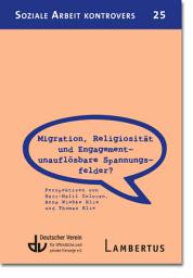 Icon image Migration, Religiosität und Engagement – unauflösbare Spannungsfelder?: Perspektiven von Hacı-Halil Uslucan, Anna Wiebke Klie und Thomas Klie