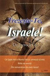 Icon image Trezeşte-Te, Israele!: Awaken, Israel (Romanian Edition)