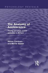 Icon image The Anatomy of Adolescence: Young People's Social Attitudes in Britain