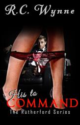 Icon image His to Command: A BDSM Workplace Romance