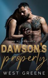 Icon image Dawson's Property: An MC Romance