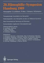 Icon image 20. Hämophilie-Symposion Hamburg 1989: Verhandlungsberichte: Therapiebedingte Virusinfektionen bei Hämophilen. Molekulargenetik der Hämophilie und des von Willebrand-Syndroms. Neue Konzentrate der Gerinnung und Fibrinolyse. Erstmanifestation angeborener Hämostasestörungen.