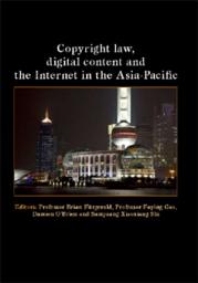 Icon image Copyright Law, Digital Content and the Internet in the Asia-Pacific