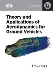 Icon image Theory and Applications of Aerodynamics for Ground Vehicles