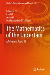 Icon image The Mathematics of the Uncertain: A Tribute to Pedro Gil