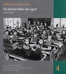 Icon image Da skolen blev sin egen: 1920-1970