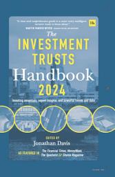 Icon image The Investment Trusts Handbook 2024: Investing essentials, expert insights and powerful trends and data