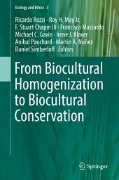 Icon image From Biocultural Homogenization to Biocultural Conservation