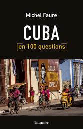 Icon image Cuba en 100 questions