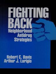 Icon image Fighting Back: Neighborhood Antidrug Strategies