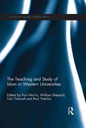 Icon image The Teaching and Study of Islam in Western Universities