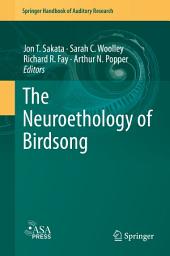 Icon image The Neuroethology of Birdsong