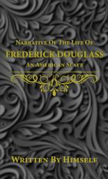 Icon image NARRATIVE OF THE LIFE OF FREDERICK DOUGLASS: AN AMERICAN SLAVE