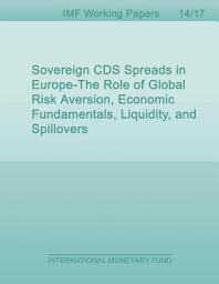 Icon image Sovereign CDS Spreads in Europe: The Role of Global Risk Aversion, Economic Fundamentals, Liquidity, and Spillovers